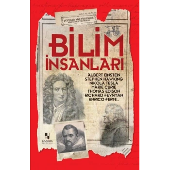 Bilim İnsanları - Dünyaya Yön Verenler