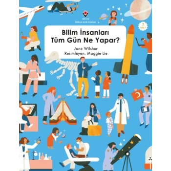 Bilim İnsanları Tüm Gün Ne Yapar ?