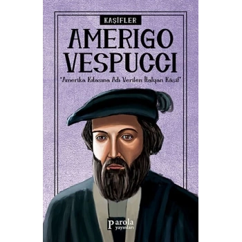 Bilime Yön Verenler: Amerigo Vespucci