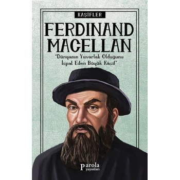 Bilime Yön Verenler: Ferdinand Macellan