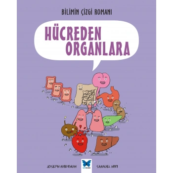 Bilimin Çizgi Romanı - Hücreden Organlara