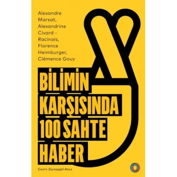 Bilimin Karşısında 100 Sahte Haber