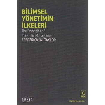 Bilimsel Yönetimin İlkeleri