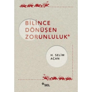 Bilince Dönüşen Zorunluluk
