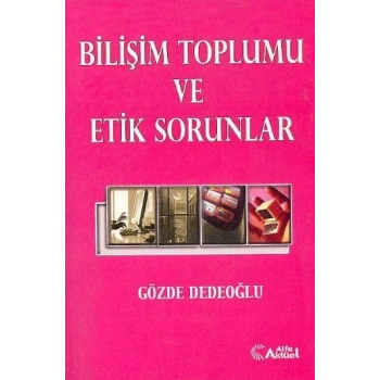 Bilişim Toplumu ve Etik Sorunlar