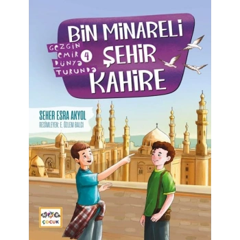 Bin Minareli Şehir Kahire-Gezgin Emir Dünya Turunda-4