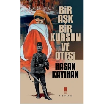 Bir Aşk, Bir Kurşun ve Ötesi