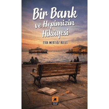 Bir Bank ve Hepimizin Hikayesi