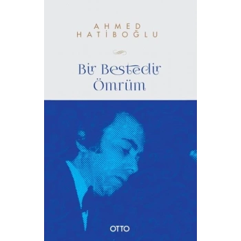 Bir Bestedir Ömrüm