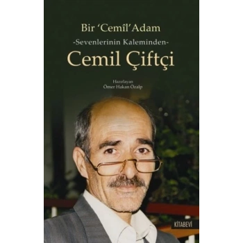 Bir Cemil Adam  Sevenlerinin Kaleminden Cemil çiftçi