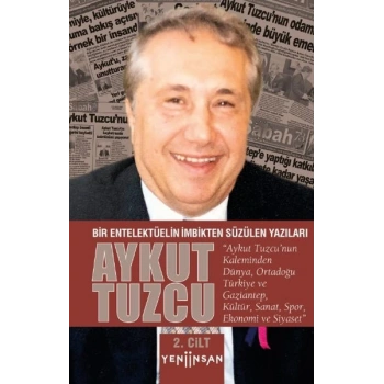 Bir Entelektüelin İmbikten Süzülen Yazıları - II. Cilt