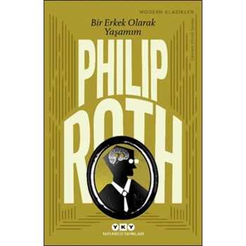 Bir Erkek Olarak Yaşamım - Modern Klasikler