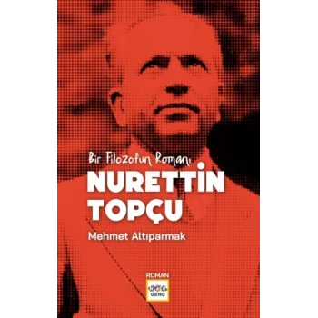 Bir Filozofun Romanı Nurettin Topçu
