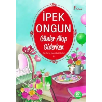 Bir Genç Kızın Gizli Defteri 08 Günler Akıp Giderken