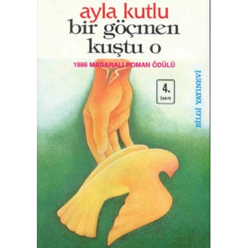 Bir Göçmen Kuştu O