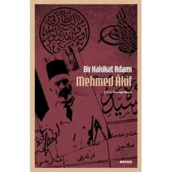 Bir Hakikat Adamı Mehmed Âkif