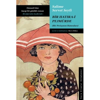 Bir Hatıra-i Pejmürde - Bir Perişanın Hatıraları