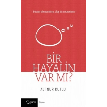 Bir Hayalin Var Mı?
