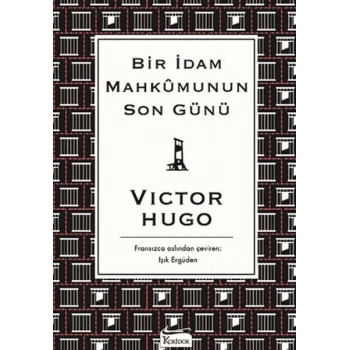 Bir İdam Mahkumunun Son Günü (Bez Ciltli)