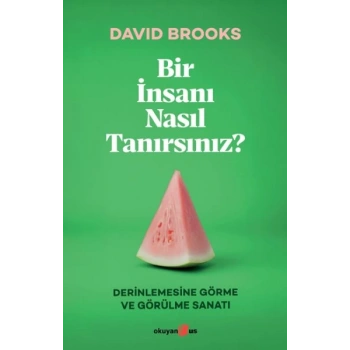 Bir İnsanı Nasıl Tanırsınız?