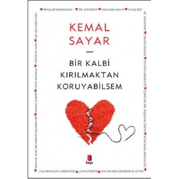 Bir Kalbi Kırılmaktan Koruyabilsem