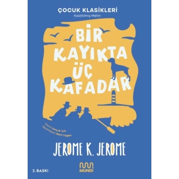 Bir Kayıkta Üç Kafadar (Kısaltılmış Metin)