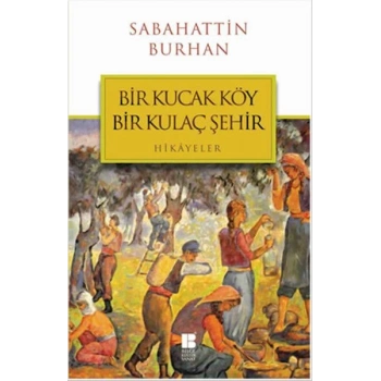 Bir Kucak Köy Bir Kulaç Şehir