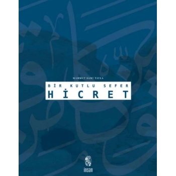 Bir Kutlu Sefer Hicret