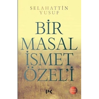 Bir Masal İsmet Özeli