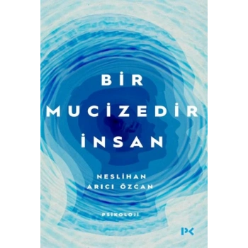 Bir Mucizedir İnsan
