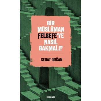 Bir Müslüman Felsefe’ye Nasıl Bakmalı?