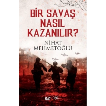 Bir Savaş Nasıl Kazanılır?