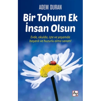 Bir Tohum Ek İnsan Olsun