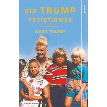Bir Trump Yetiştirmek