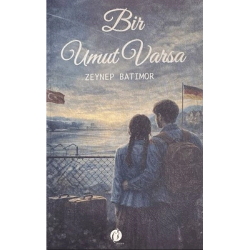 Bir Umut Varsa