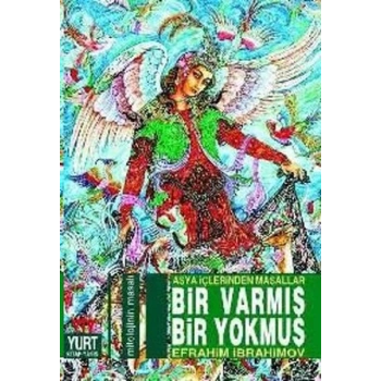 Bir Varmış Bir Yokmuş Asya İçlerinden Masallar