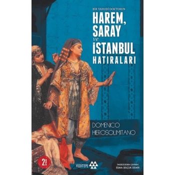 Bir Yahudi Doktorun Harem, Saray ve İstanbul Hatıraları