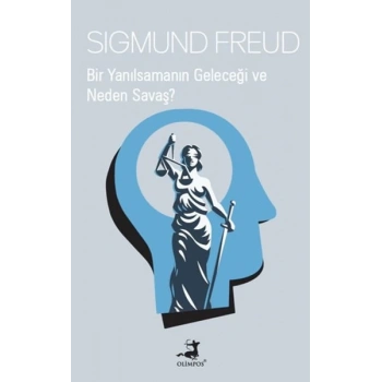 Bir Yanılsamanın Geleceği ve Neden Savaş?