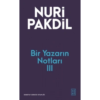 Bir Yazarın Notları III
