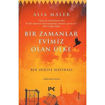 Bir Zamanlar Evimiz Olan Ülke - Bir Suriye Hatırası