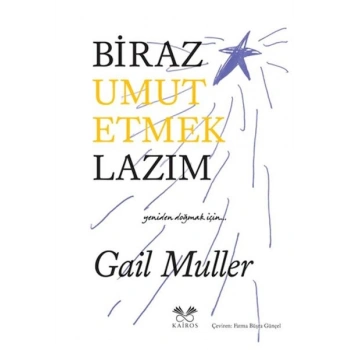 Biraz Umut Etmek Lazım