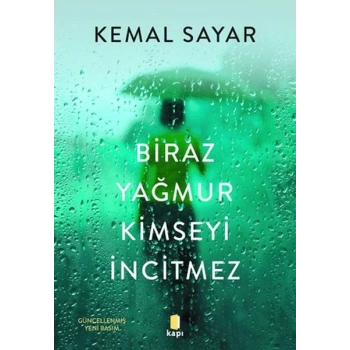 Biraz Yağmur Kimseyi İncitmez