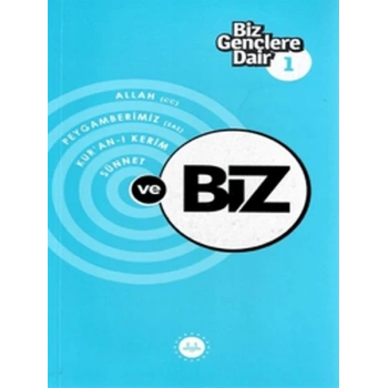 Biz Gençlere Dair 1