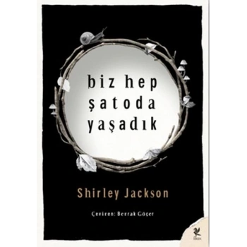 Biz Hep Şatoda Yaşadık