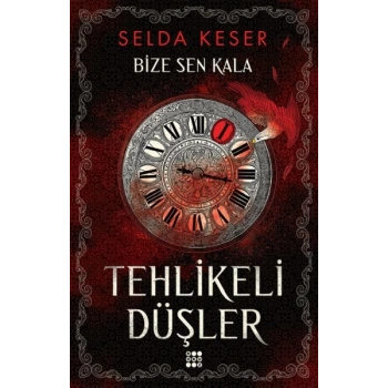 Bize Sen Kala 1 - Tehlikeli Düşler