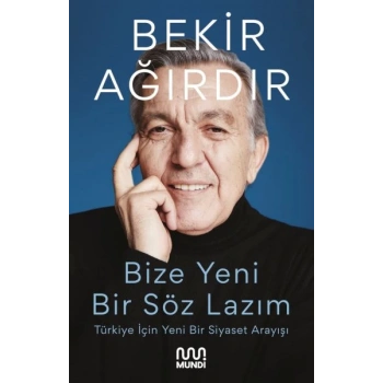 Bize Yeni Bir Söz Lazım