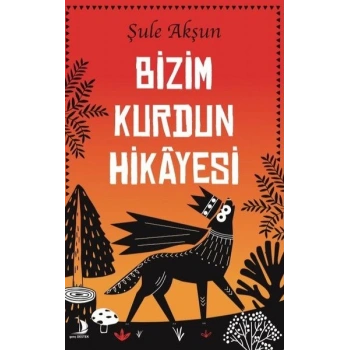 Bizim Kurdun Hikayesi