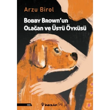 Bobby Brown’un Olağan ve Üstü Öyküsü