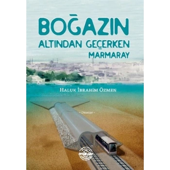 Boğazın Altından Geçerken Marmaray