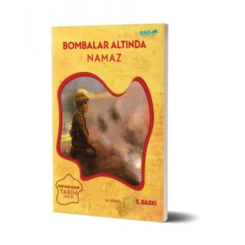 Bombalar Altında Namaz